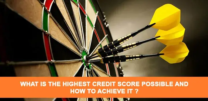 What is the highest credit score possible and how to achieve it?