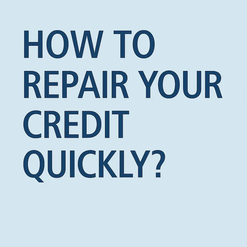 How to repair your credit quickly?