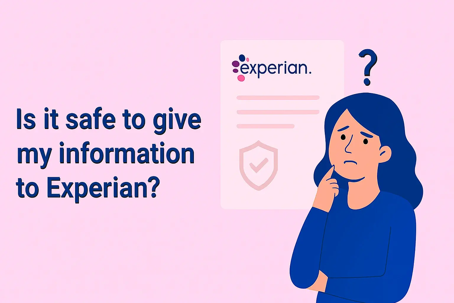 Is it safe to give my information to Experian?